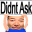 :didntask: